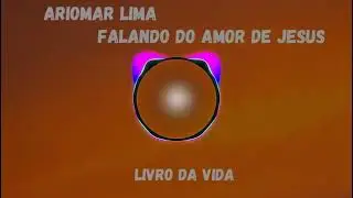 ARIOMAR LIMA - LIVRO DA VIDA - SERESTA GOSPEL