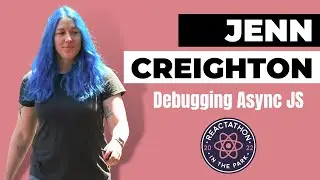 Now and .then: Debugging Async JavaScript - Jenn Creighton