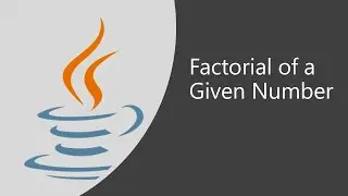 Important Java Program for Interviews Pgm 17:How to Find Factorial of a Given Number Using Recursion