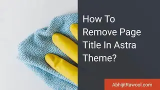 How To Remove Page Title In Astra Theme?