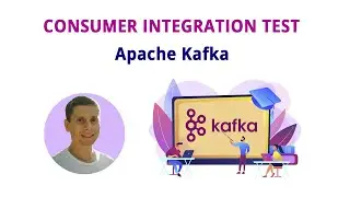 26.Consumer Integration Test (Kafka - полный курс)