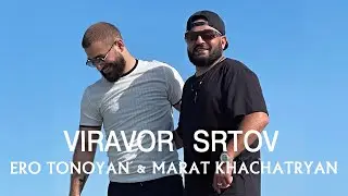 Marat Khachatryan & Ero Tonoyan - VIRAVOR SRTOV