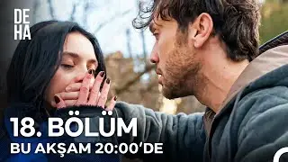 Deha 18. Bölümü ile Bu Akşam 