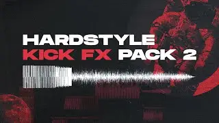 EW | Hardstyle Kick FX Pack Vol 2 [OUT NOW!]