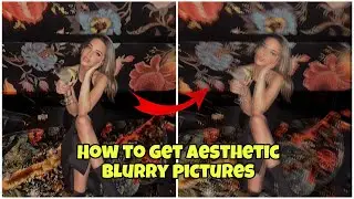 How to get Aesthetic Blurry pictures | Aesthetic Motion Blurr Snapseed Tutorial