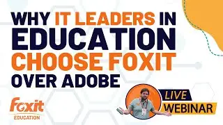 Foxit PDF Editor vs Adobe Acrobat | Why Schools and Campuses Prefer Foxit