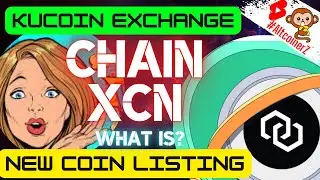 🔥Chain (XCN) Gets Listed on KuCoin! 🚀What is Chain XCN?💸 Kucoin XCN new coin listing 💥Chain XCN