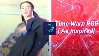 Ae Inspired Time Warp RGB on Alight Motion Tutorial | •haninalightpresets•