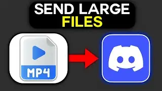 How To Send Large Video Files on Discord in 2025