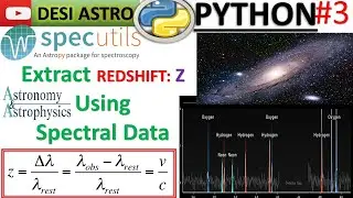 PART-3: PYTHON|ASTROPY|SPECUTILS| PYTHON TUTORIAL FOR CALCULATING GALAXY REDSHIFT FROM SPECTRAL DATA