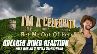 I'M A CELEBRITY DREADED DINER TRIAL REACTION with former campmate Rak-Su's Myles Stephenson