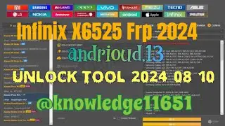 Infinix X6525 Smart 8 Erase FRP Factory Reset Andrioud 13 latest 2024 @Knowledge11651UNLOCK TOOL