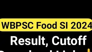 WBPSC Food SI Result 2024/WBPSC Food SI Cutoff 2024/WBPSC Food SI Result Update/Result latest News