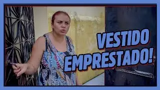 A COMUNIDADE - VESTIDO EMPRESTADO!