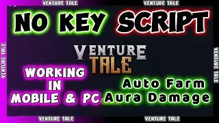 Venture Tale Script: Unlock Hidden Features with This Powerful Script! 🚀