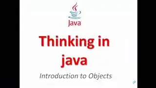 Introduction to Objects - Thinking in Java