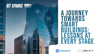 WEBINAR: A Journey towards Smart Buildings: Lessons at Every Stage