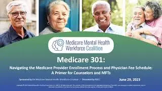 Medicare 301 | Navigating the Medicare Provider Enrollment Process and Physician Fee Schedule