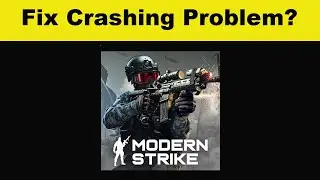 How To Fix Modern Strike Online App Keeps Crashing Problem Android & Ios