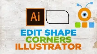 How to Edit Shape Corners in Adobe Illustrator