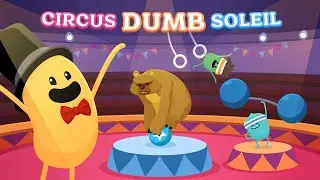 Dumb Ways to Die: Circus Dumb Soleil