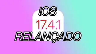 iOS 17.4.1 RELANÇADO PELA Apple | SAIBA o MOTIVO DESTA ATUALIZAÇÃO