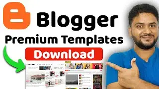 How to Download Blogger Premium Templates