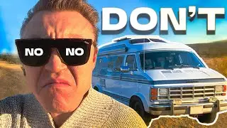 WORST Van Life Mistakes to Avoid