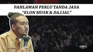 Pahlawan Perlu Tanda Jasa - Elon Musk dan Dajjal