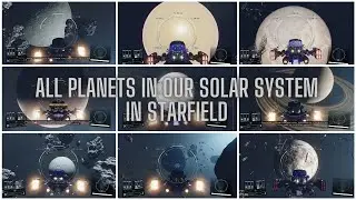 Starfield - Visiting ALL the Planets in Our Solar System