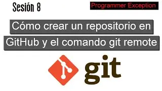 08 Comando usar git remote, git push y cómo crear repositorio en GitHub.
