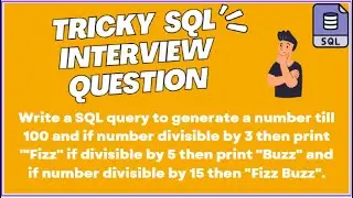 SQL Interview Question| 🔥Fizz Buzz 🔥| Recursive CTE SQL Question