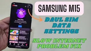 Samsung M15 4G And 5G Data setting | Slow Data Fix