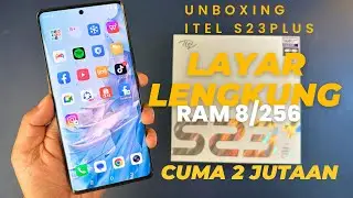 HP 2 Jutaan Layar Lengkung!? Unboxing Itel S23 Plus