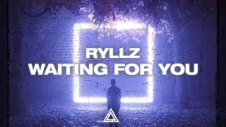 RYLLZ - Waiting For You