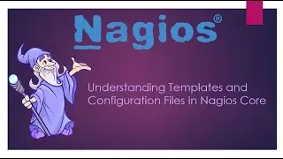 Lesson_6 Understanding Templates and Configuration Files In Nagios Core