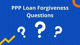 PPP Loan Forgiveness FAQs