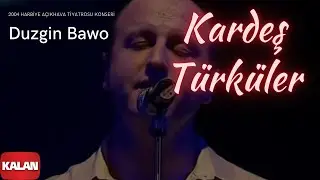 Kardeş Türküler - Duzgin Bawo [ Live Concert © 2004 Kalan Müzik ]