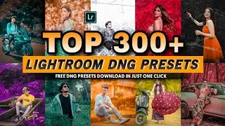 Top 300+ Lightroom Presets Download || Adobe Lightroom Presets 2024 || Lightroom Mobile Free Presets