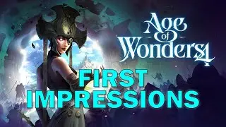 Age of Wonders 4 -  First Impressions