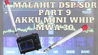 MALAHIT DSP SDR Teil 9 - Akku Mini Whip MWA 30