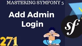 #271  Symfony 5 Course Arabic -Add Admin Login - بالعربي Symfony شرح