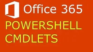 Office 365 Basic Powershell Cmdlets Azure Active Directory Module