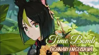 Tighnari ENG VA [Zachary Gordon] singing - TIME BOMB - ||genshin Impact | Lyrics