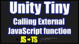 Unity Tiny - Calling External JavaScript functions