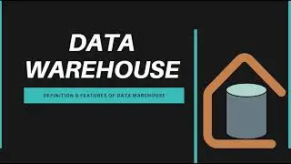 Data Warehouse | Features of Data Warehouse | @quicklearnerss