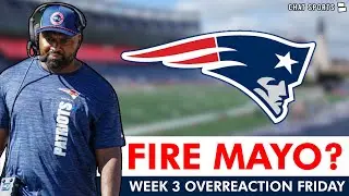 Fire Jerod Mayo? Start Drake Maye? NEED To Make A Trade? Patriots Overreaction Friday After TNF Loss