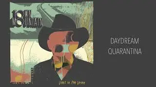 Town Mountain - "Daydream Quarantina" [Official Audio]