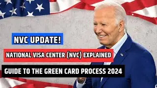 😊 National Visa Center (NVC) Explained: Guide To The Green Card Process 2024 | USCIS