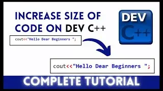 How to increase size and change style of code in DEV C++